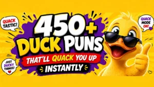 450+ Duck Puns That’ll Quack You Up Instantly