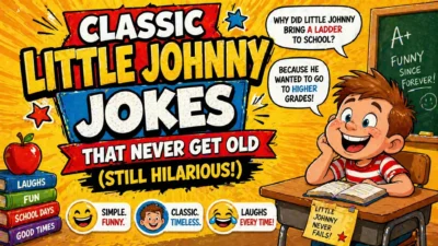 Classic Little Johnny Jokes That Never Get Old (Still Hilarious!)