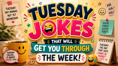 Tuesday Jokes That Will Get You Through the Week