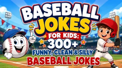 Baseball Jokes for Kids 300+ Funny, Clean & Silly Baseball Jokes