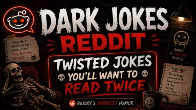 Dark Jokes Reddit Twisted Jokes You’ll Want to Read Twice